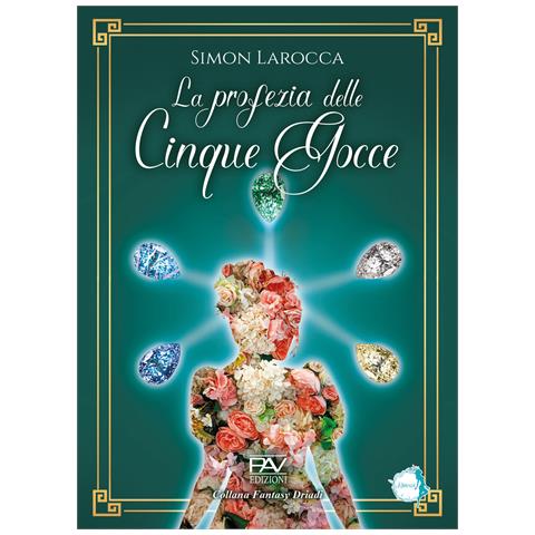 Simon Larocca - La profezia delle cinque gocce - Foto 1