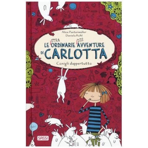 Alice Pantermüller - Conigli dappertutto. Le (stra) ordinarie (dis) avventure di Carlotta - Foto 1