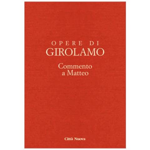 Girolamo (san) - Opere Di Girolamo. 10: Commento A Matteo - Foto 1