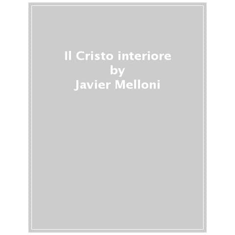 Javier Melloni - Il Cristo Interiore - Foto 1