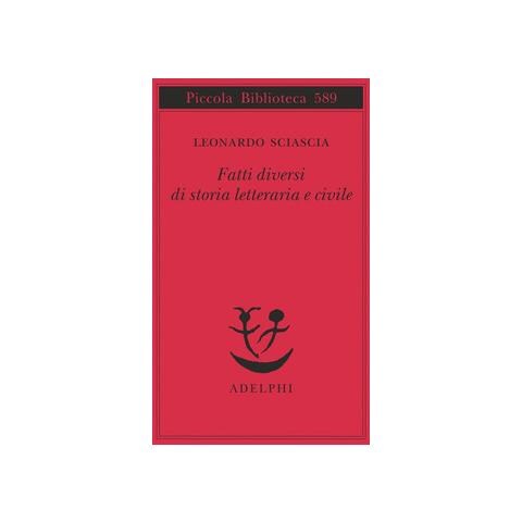 Leonardo Sciascia - Fatti diversi di storia letteraria e civile - Foto 1