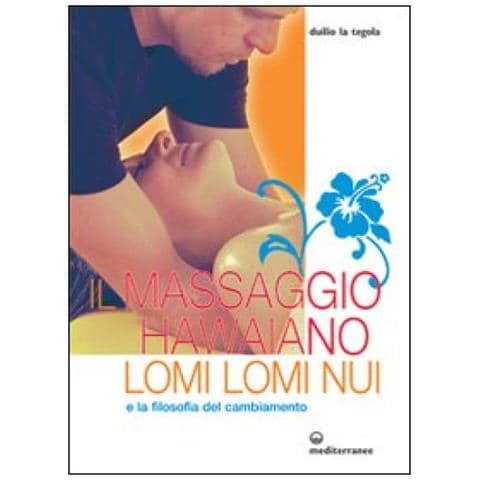 Duilio La Tegola - Il massaggio hawaiano lomi lomi nui e la filosofia del cambiamento - Foto 4