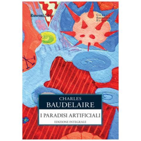 Charles Baudelaire - I paradisi artificiali. Ediz. integrale - Foto 1