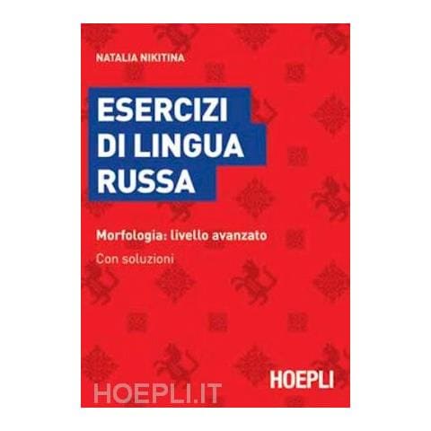 Natalia Nikitina - Esercizi Di Lingua Russa. Morfologia: Livello Avanzato. Con Soluzioni - Foto 1