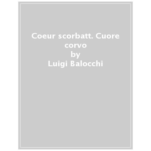 Luigi Balocchi - Coeur Scorbatt. Cuore Corvo - Foto 1