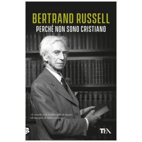 Bertrand Russell - Perché Non Sono Cristiano - Foto 1