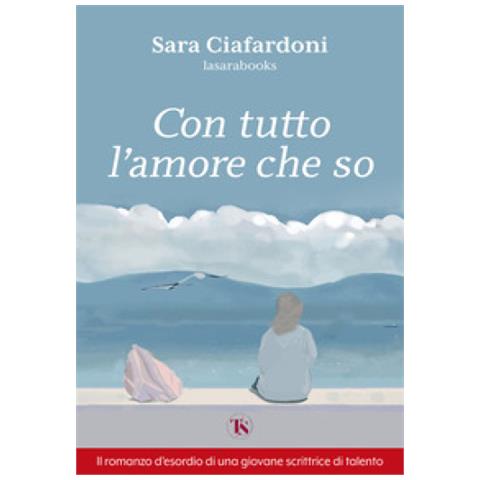 Angela Sara Ciafardoni - Con Tutto L'amore Che So - Foto 1