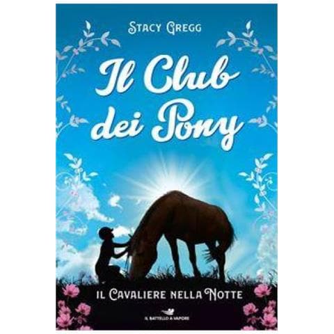 Stacy Gregg - Il cavaliere nella notte. Il club dei pony - Foto 1
