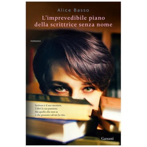 Alice Basso - L'imprevedibile Piano Della Scrittrice Senza Nome - Foto 1
