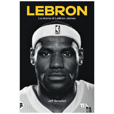 Jeff Benedict - LeBron. La storia di LeBron James - Foto 1
