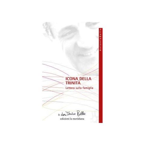 Antonio Bello - Icona della Trinità. Lettera sulla famiglia - Foto 1