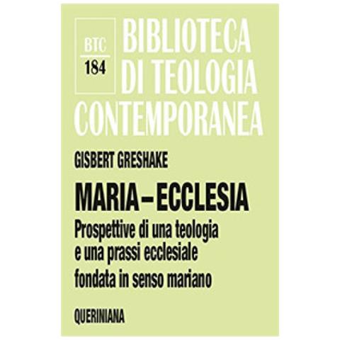 Gisbert Greshake - Maria-ecclesia. Prospettive Per Una Teologia E Una Prassi Ecclesiale Fondate In Senso Mariano - Foto 1