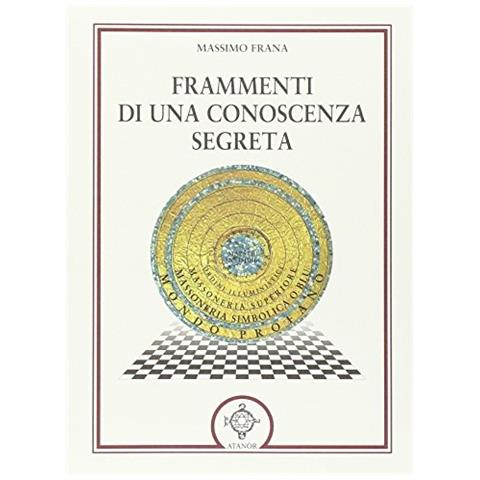 Massimo Frana - Frammenti di una conoscenza segreta - Foto 2