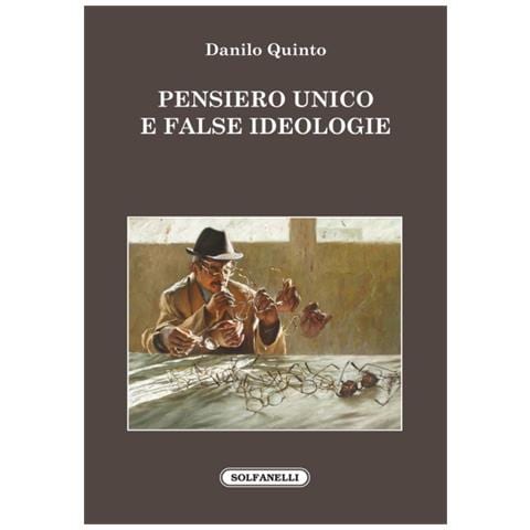 Danilo Quinto - Pensiero unico e false ideologie - Foto 1