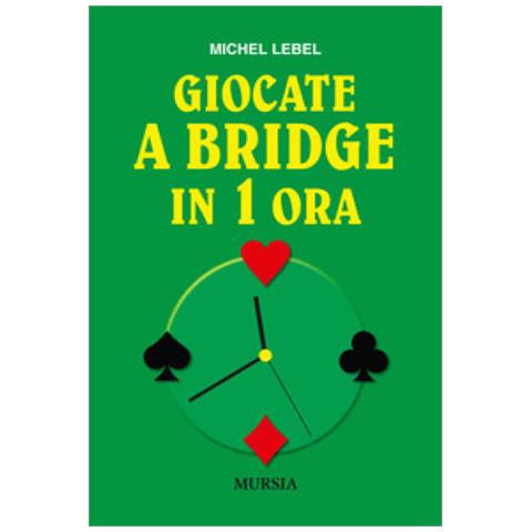 Michel Lebel - Giocate A Bridge In 1 Ora - Foto 1