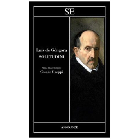 Luís de Góngora - Solitudini. Testo spagnolo a fronte - Foto 1