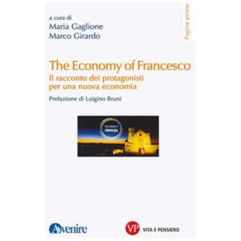 Luigino Bruni - The economy of Francesco. Il racconto dei protagonisti per una nuova economia - Foto 1