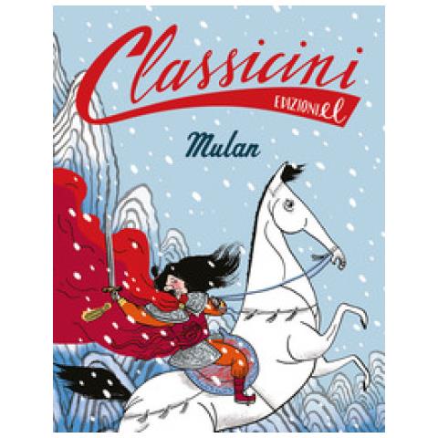 Sarah Rossi - Mulan. Classicini. Ediz. a colori - Foto 1
