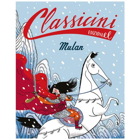 Sarah Rossi - Mulan. Classicini. Ediz. a colori - Foto 2
