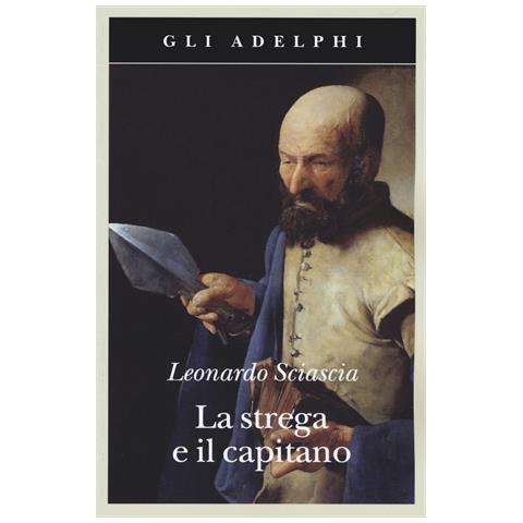 Leonardo Sciascia - La strega e il capitano - Foto 1