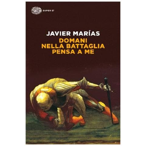 Javier Marías - Domani nella battaglia pensa a me - Foto 2