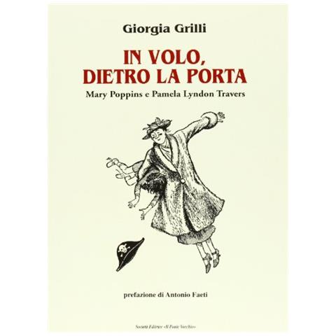 In volo, dietro la porta. Mary Poppins e Pamela Lyndon Travers - Foto 2