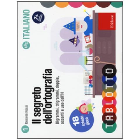 Desirèe Rossi - Il Segreto dell'ortografia. Digrammi, trigrammi, doppie, accenti e uso dell'H - Foto 1