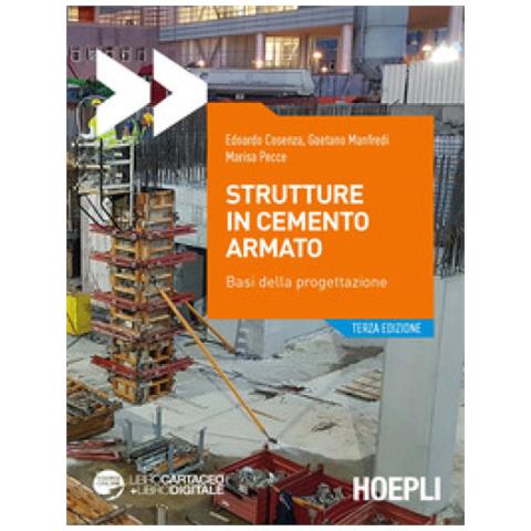 Edoardo Cosenza, Gaetano Manfredi, Marisa Pecce - Strutture In Cemento Armato. Basi Della Progettazione. Con Contenuto Digitale Per Accesso On Line - Foto 1