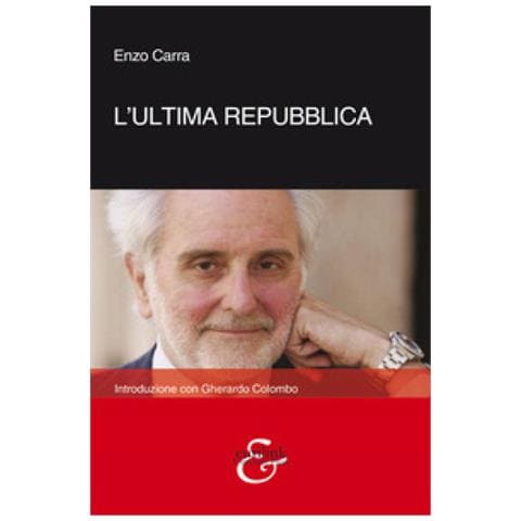 Enzo Carra - L'ultima Repubblica - Foto 1
