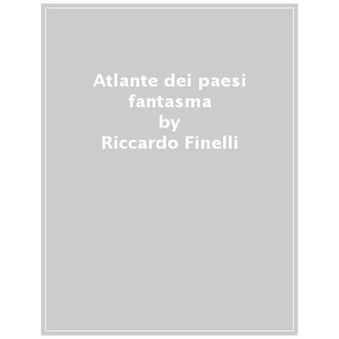 Riccardo Finelli - Atlante Dei Paesi Fantasma - Foto 1