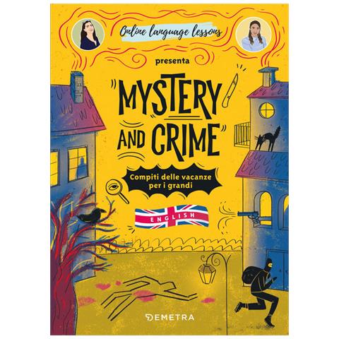 A. Ricotti - Mystery and Crime. Compiti delle vacanze per i grandi. English - Foto 2