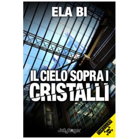 Ela Bi - Il Cielo Sopra I Cristalli - Foto 1
