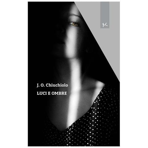 J. O. Chiuchiolo - Luci e ombre - Foto 1