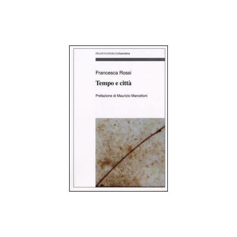 Francesca Rossi - Tempo e città - Foto 1