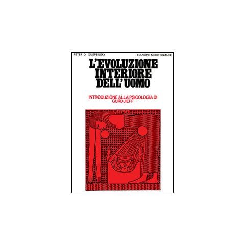 Pëtr D. Ouspensky - L'evoluzione interiore dell'uomo - Foto 2