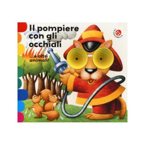 Giovanna Mantegazza - Il pompiere con gli occhiali... e altri animali! - Foto 1