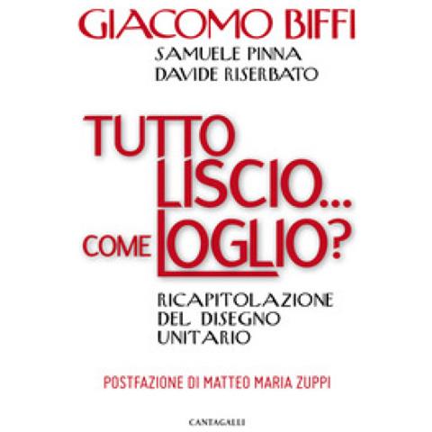 Giacomo Biffi - Tutto Liscio. . . Come Loglio? Ricapitolazione Del Disegno Unitario - Foto 1