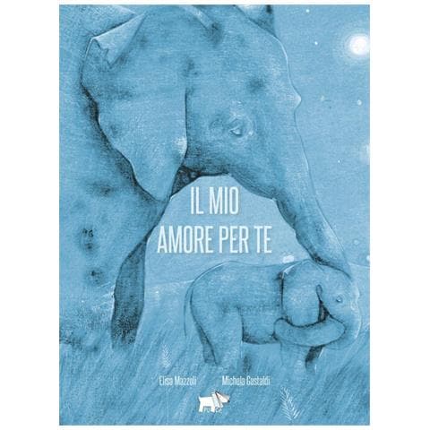 Elisa Mazzoli - Il Mio Amore Per Te. Ediz. A Colori - Foto 2
