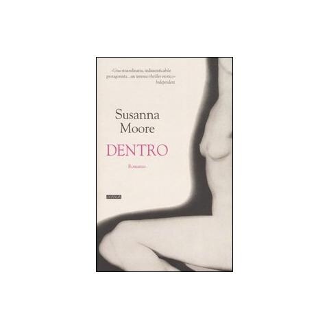 Susanna Moore - Dentro - Foto 1