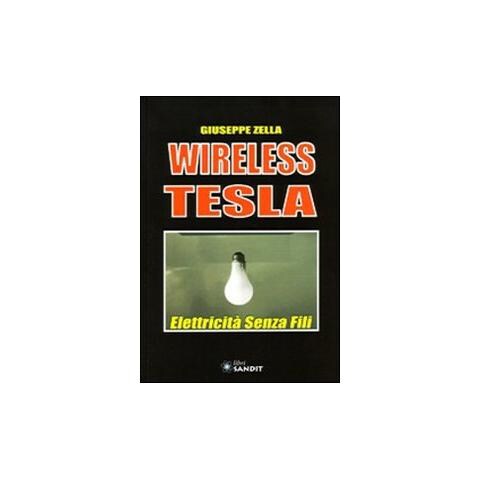 Wireless Tesla. Elettricità senza fili - Foto 1
