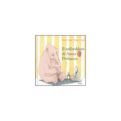 Philip C. Stead - Il raffreddore di Amos Perbacco. Ediz. illustrata - Foto 1