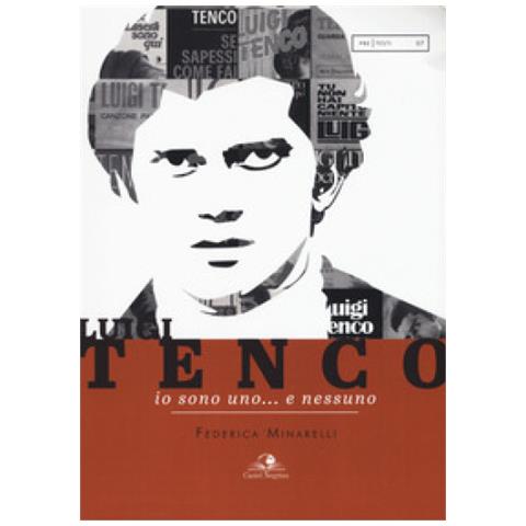 Federica Minarelli - Luigi Tenco. Io Sono Uno... E Nessuno - Foto 2