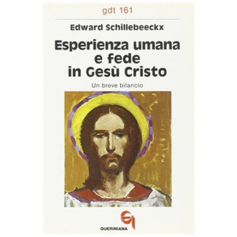 Edward Schillebeeckx - Esperienza Umana E Fede In Gesù Cristo. Un Breve Bilancio - Foto 1