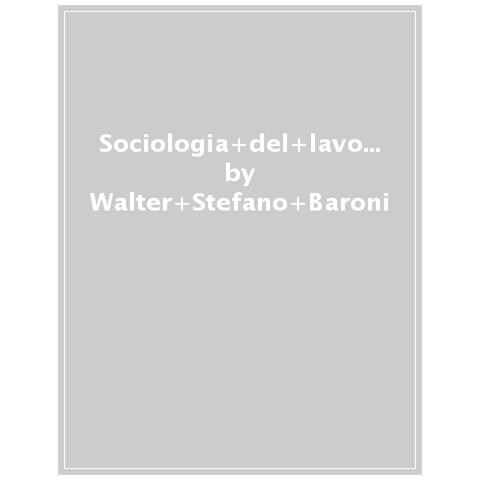 Walter Stefano Baroni - Sociologia Del Lavoro Educativo - Foto 1