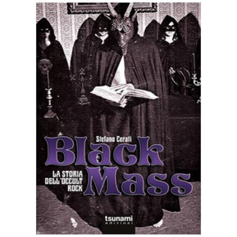 Stefano Cerati - Black Mass. La Storia Dell'occult Rock - Foto 1