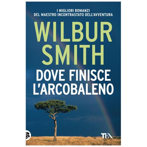 Wilbur Smith - Dove Finisce L'arcobaleno - Foto 2