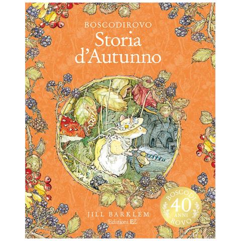 Jill Barklem - Storia D'autunno. I Racconti Di Boscodirovo. Ediz. Illustrata Duxe - Foto 2