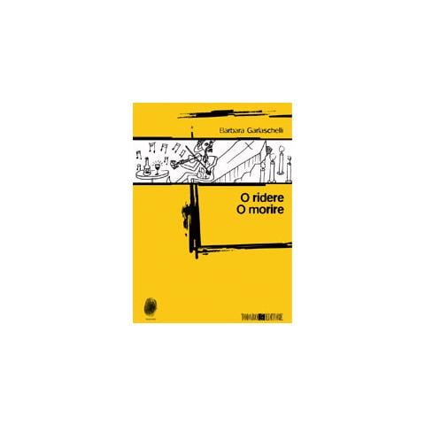 Barbara Garlaschelli - O ridere o morire - Foto 2