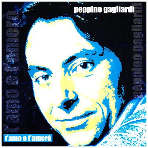 Peppino Gagliardi - T'amo E T'amero' - Foto 1