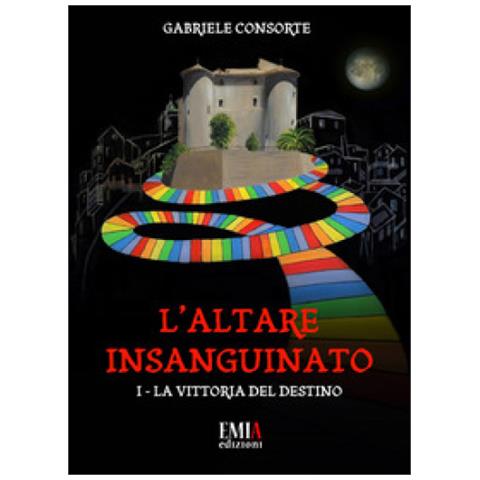 Gabriele Consorte - La Vittoria Del Destino. L'altare Insanguinato. 1. - Foto 1